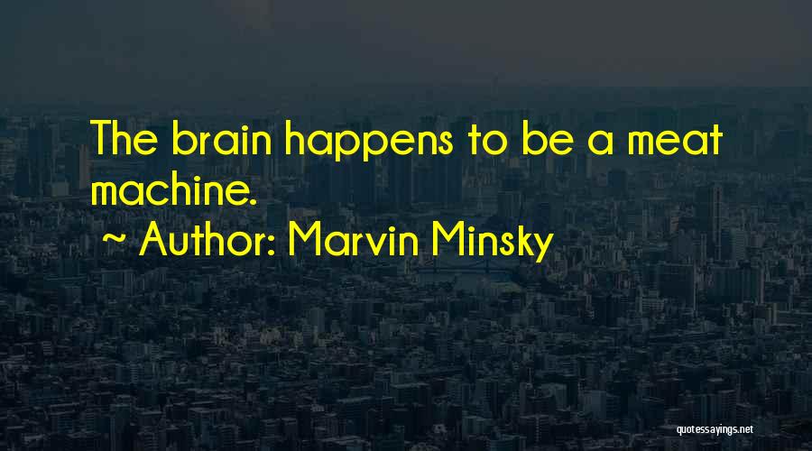 Marvin Quotes By Marvin Minsky