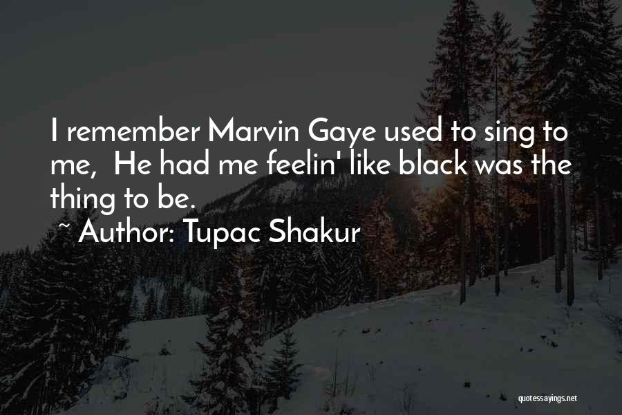 Marvin Quotes By Tupac Shakur