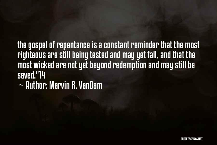 Marvin R. VanDam Quotes 497391