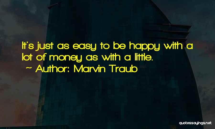 Marvin Traub Quotes 1389554