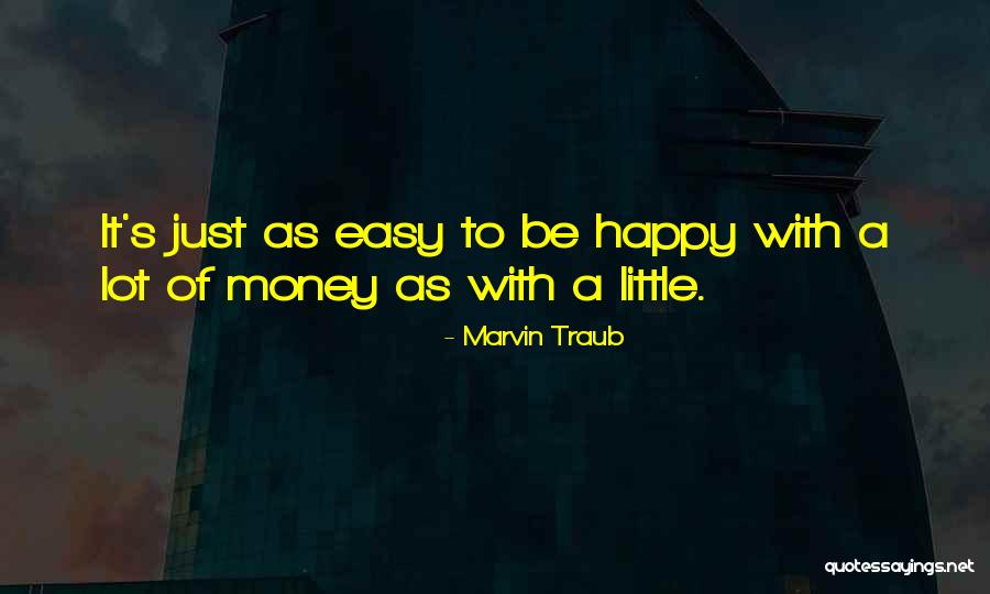 Marvin Traub Quotes 1389554