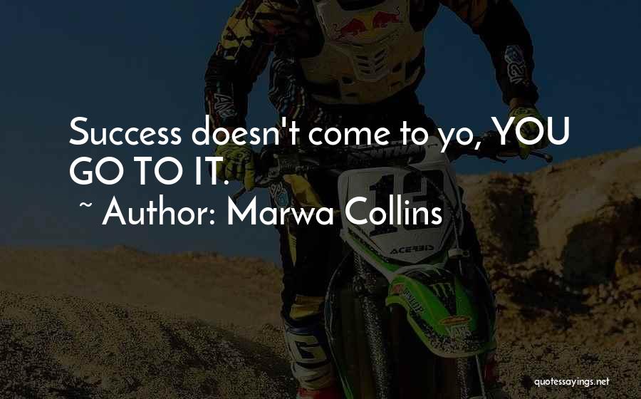 Marwa Collins Quotes 1947104