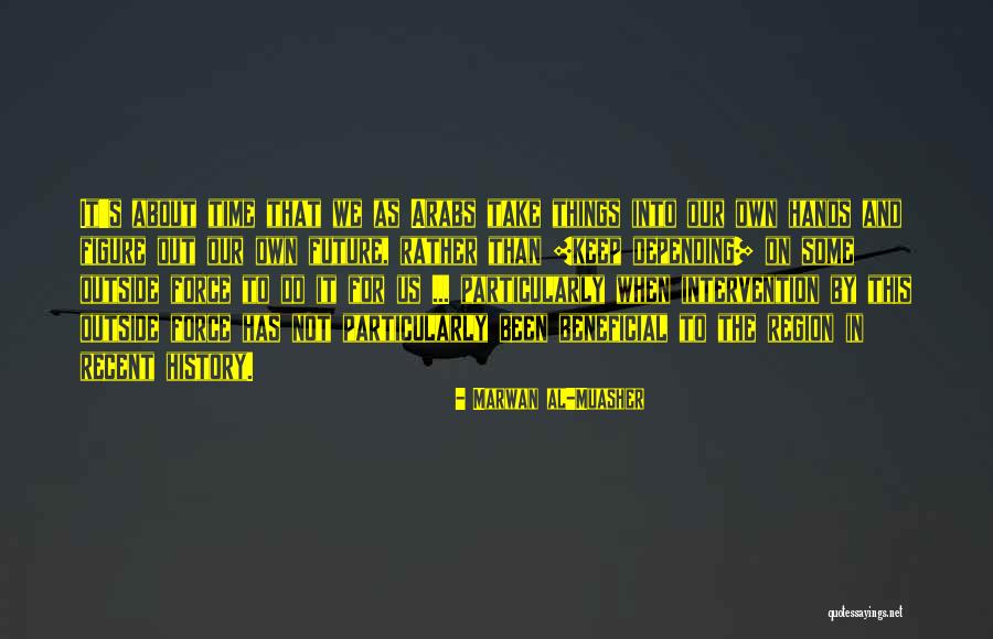 Marwan Al-Muasher Quotes 1450413 Marwan Al-Muasher Quotes 1450413