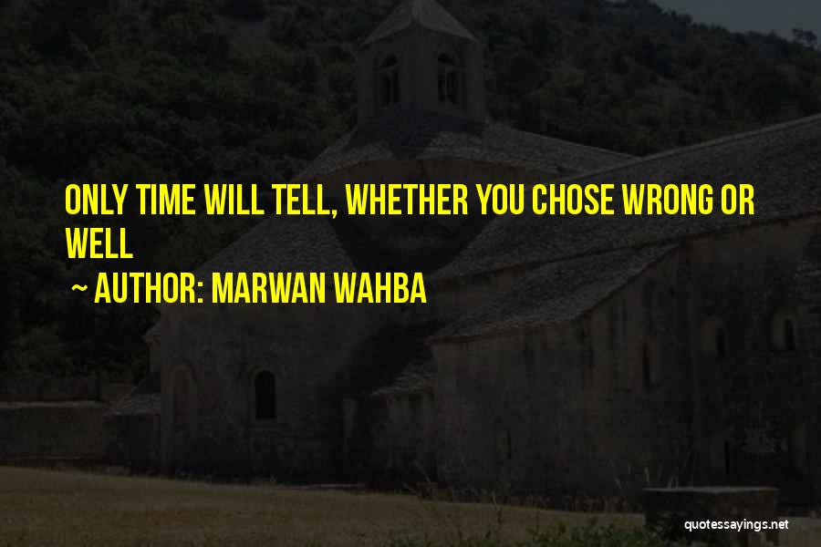 Marwan Wahba Quotes 1478337