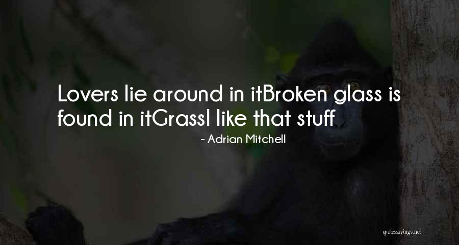Marwen Tej Quotes By Adrian Mitchell Marwen Tej Quotes By Adrian Mitchell
