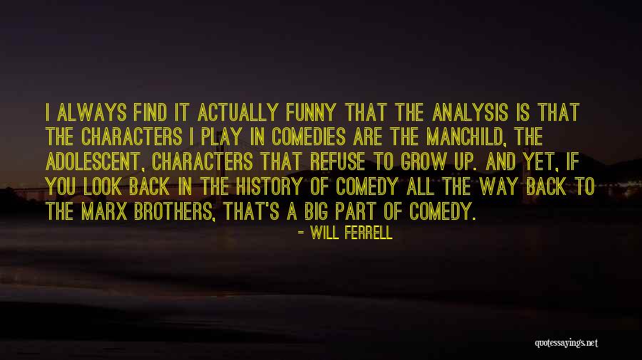 Marx Brothers Funny Quotes By Will Ferrell Marx Brothers Funny Quotes By Will Ferrell