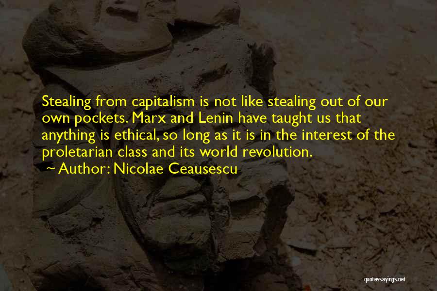 Marx Lenin Quotes By Nicolae Ceausescu