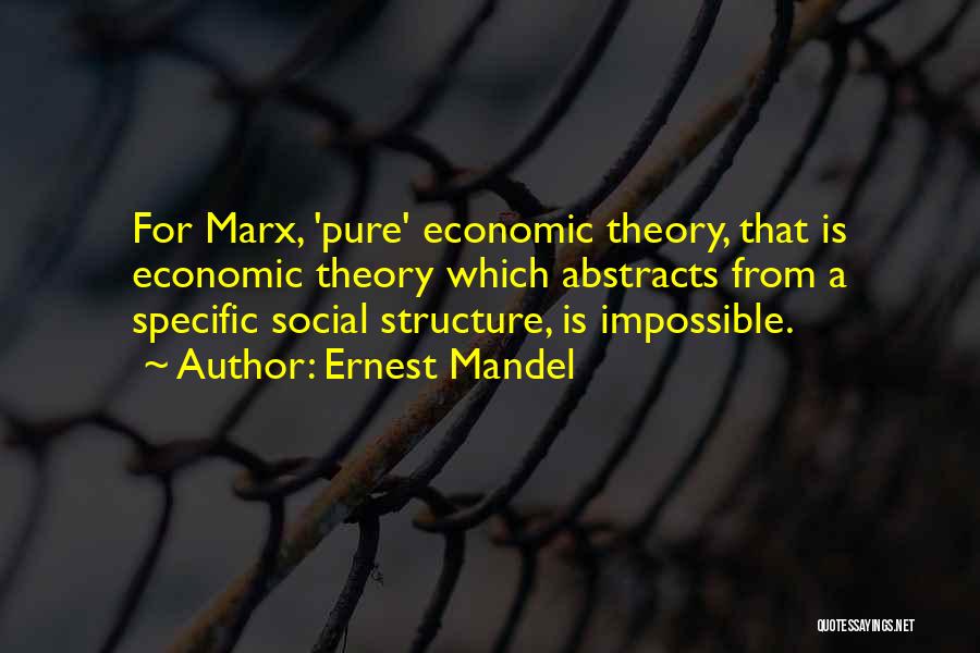 Marx Quotes By Ernest Mandel