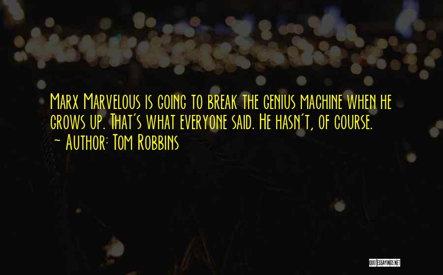 Marx Quotes By Tom Robbins