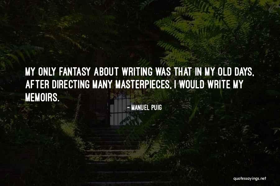 Marxhausen Gallery Quotes By Manuel Puig Marxhausen Gallery Quotes By Manuel Puig