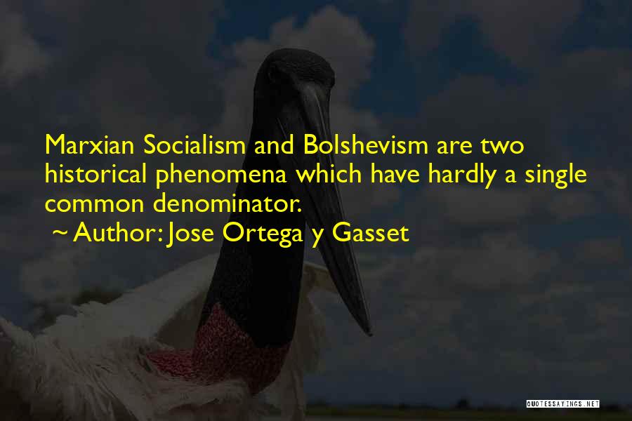 Marxian Quotes By Jose Ortega Y Gasset