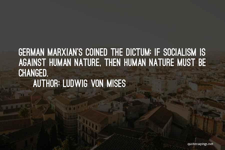 Marxian Quotes By Ludwig Von Mises