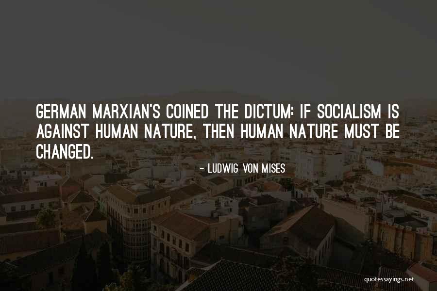 Marxian Quotes By Ludwig Von Mises