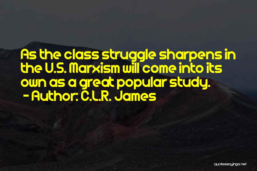 Marxism Quotes By C.L.R. James