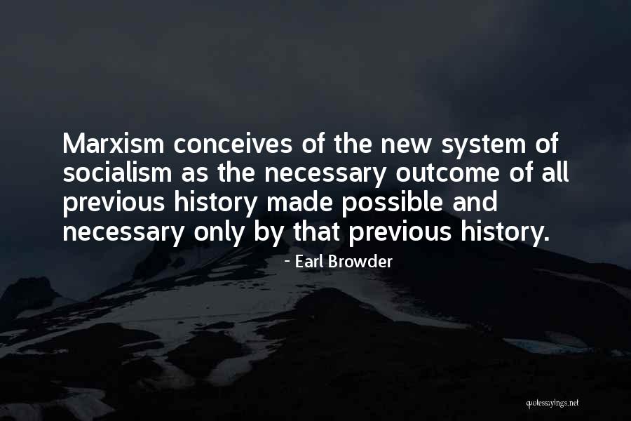 Marxism Quotes By Earl Browder Marxism Quotes By Earl Browder
