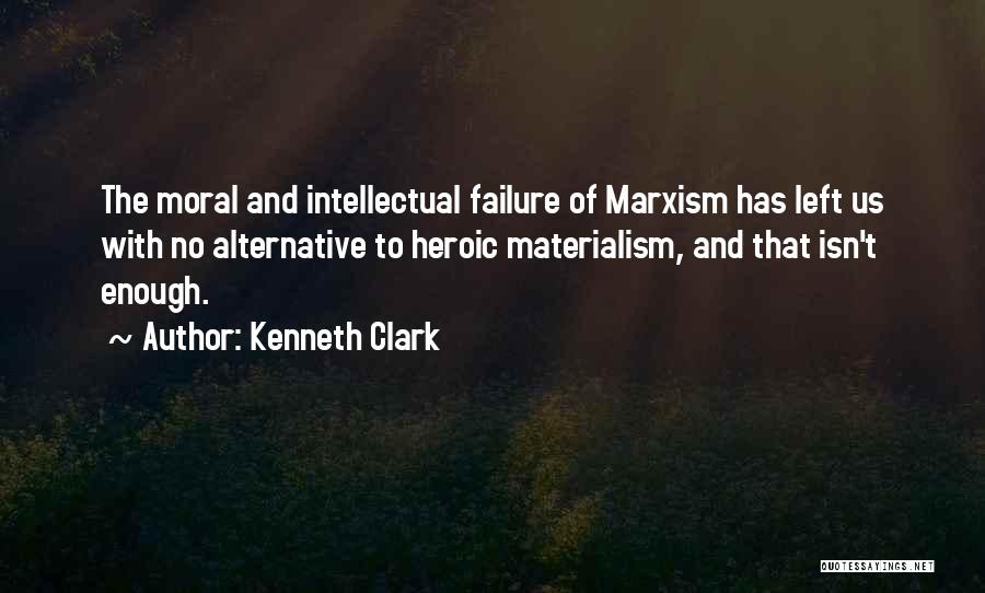 Marxism Quotes By Kenneth Clark