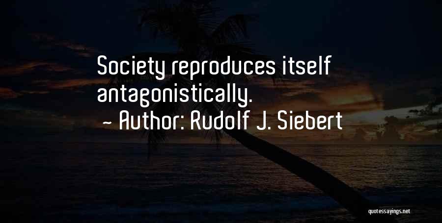 Marxism Quotes By Rudolf J. Siebert