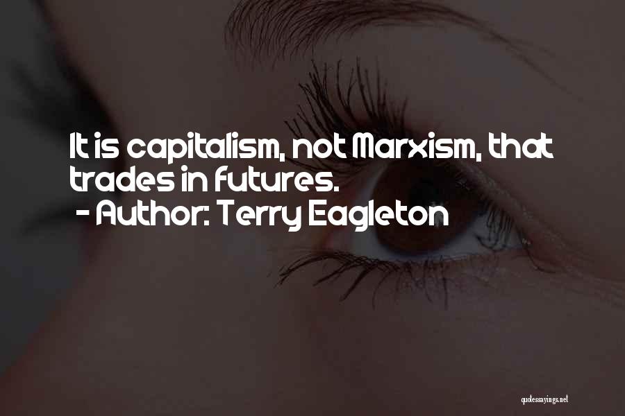 Marxism Quotes By Terry Eagleton