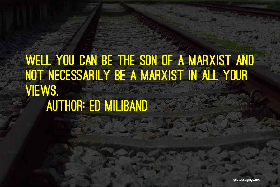 Marxist Quotes By Ed Miliband