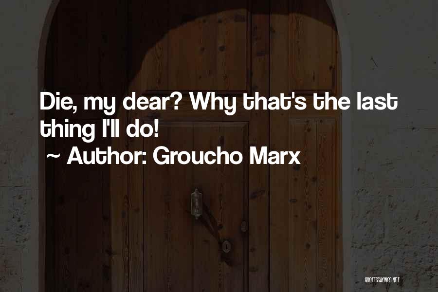 Marx's Quotes By Groucho Marx