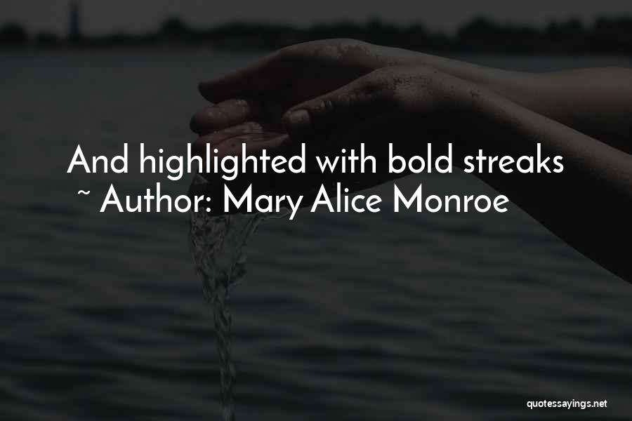 Mary Alice Monroe Quotes 629109