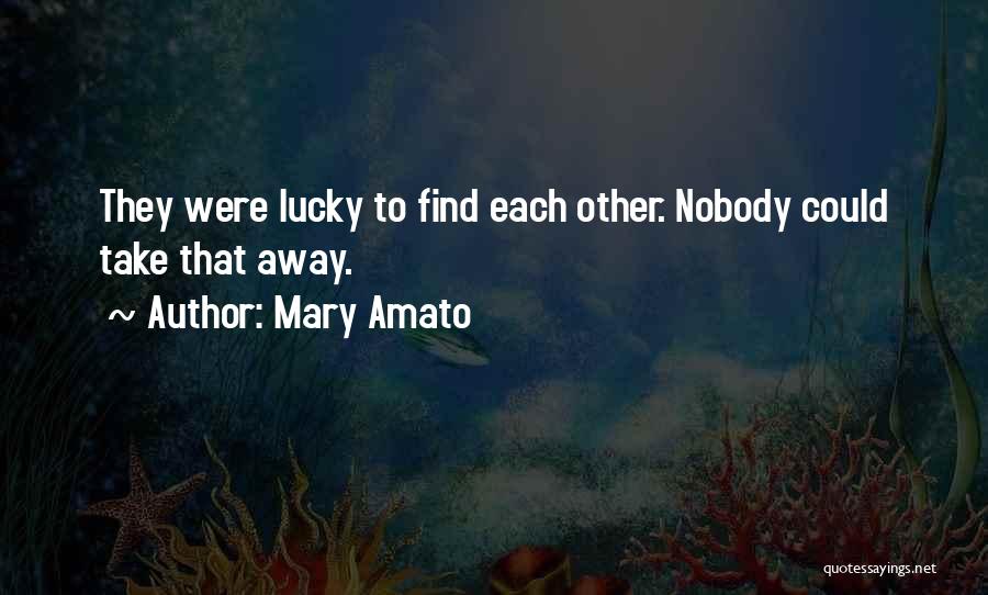 Mary Amato Quotes 395377