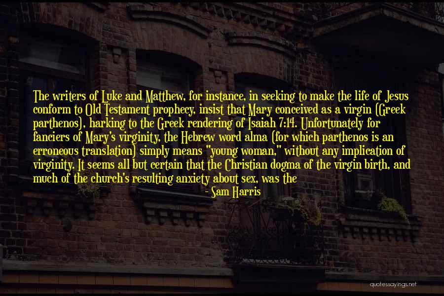 Mary And Matthew Quotes By Sam Harris Mary And Matthew Quotes By Sam Harris
