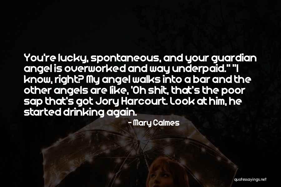 Mary Angel Quotes By Mary Calmes Mary Angel Quotes By Mary Calmes
