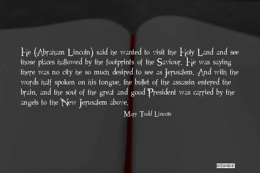 Mary Angel Quotes By Mary Todd Lincoln Mary Angel Quotes By Mary Todd Lincoln
