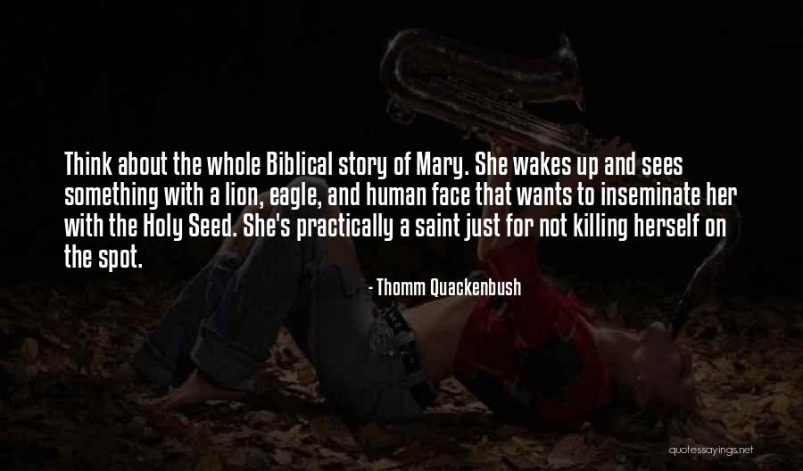 Mary Angel Quotes By Thomm Quackenbush Mary Angel Quotes By Thomm Quackenbush