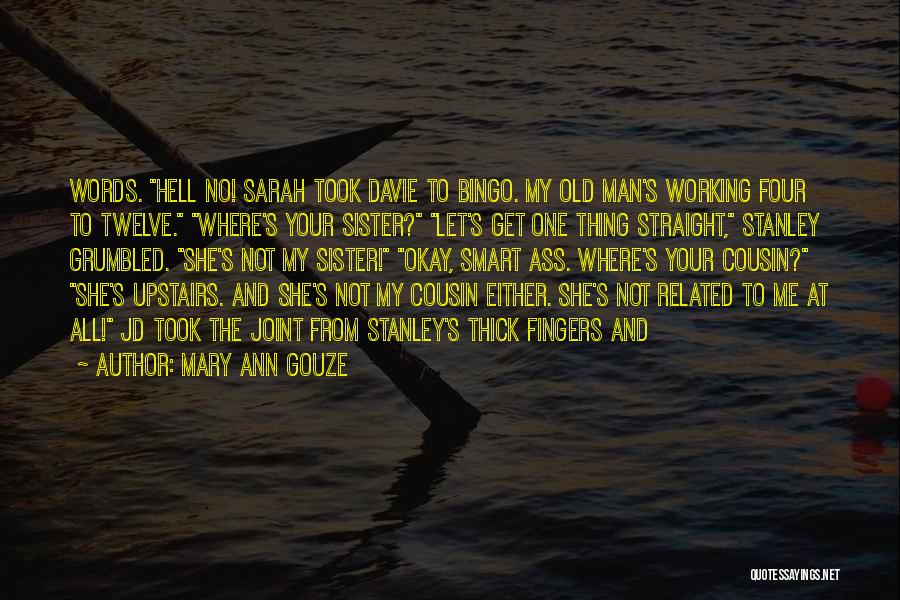 Mary Ann Gouze Quotes 316608