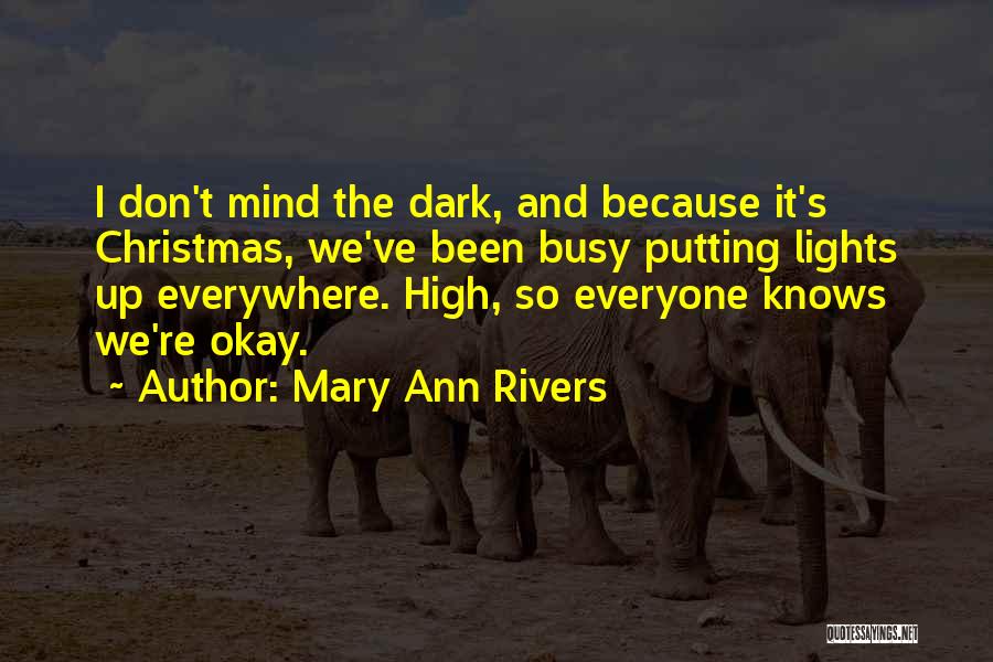 Mary Ann Rivers Quotes 158297