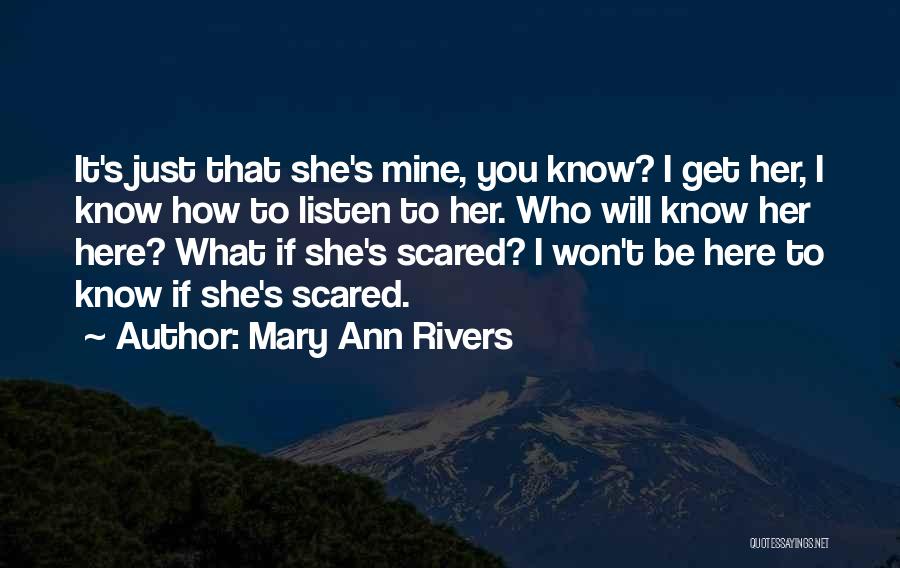 Mary Ann Rivers Quotes 1584664