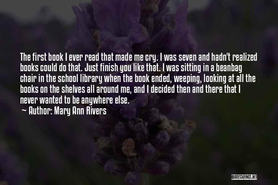 Mary Ann Rivers Quotes 2164770