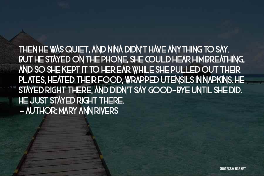 Mary Ann Rivers Quotes 450002