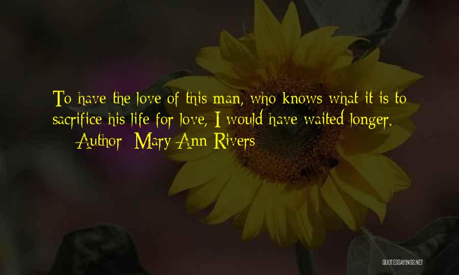 Mary Ann Rivers Quotes 996133