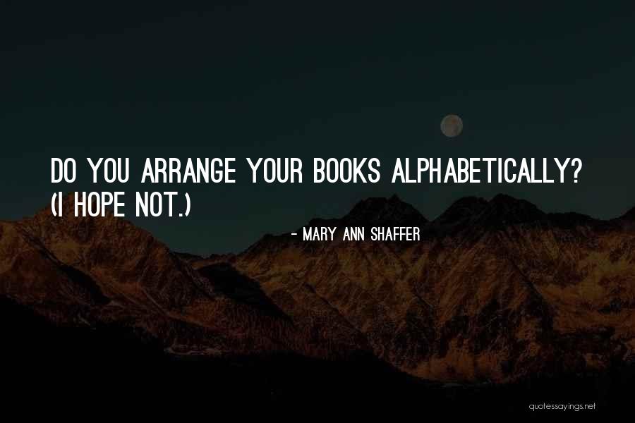 Mary Ann Shaffer Quotes 1322451