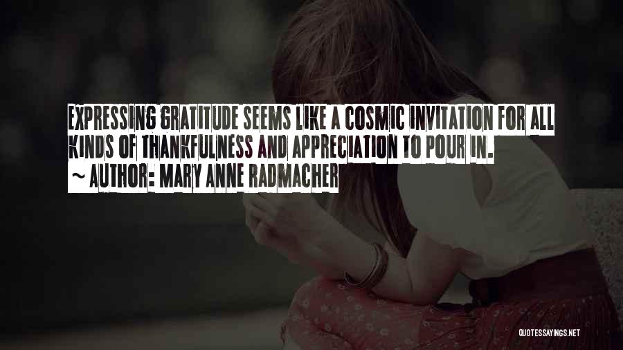 Mary Anne Radmacher Quotes 1266578