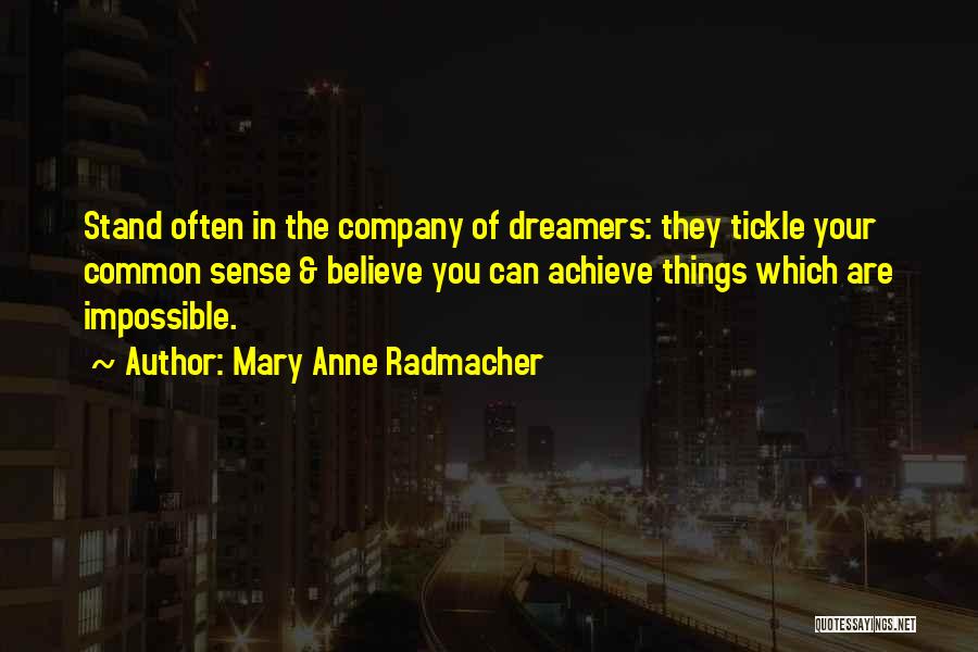 Mary Anne Radmacher Quotes 1361275