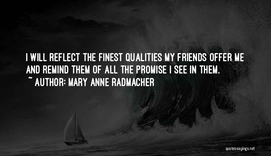 Mary Anne Radmacher Quotes 1393242