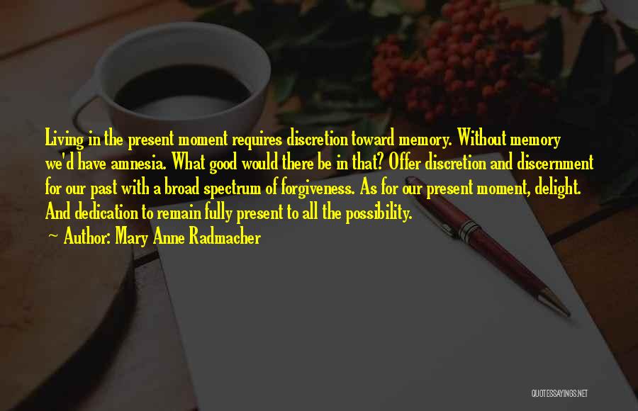 Mary Anne Radmacher Quotes 1439099