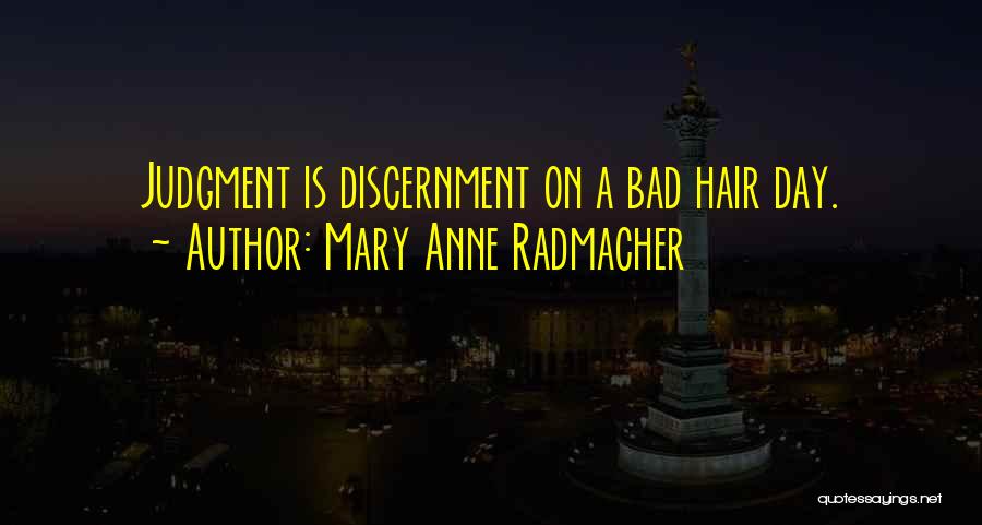 Mary Anne Radmacher Quotes 1676413