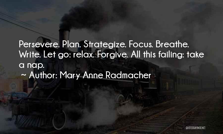 Mary Anne Radmacher Quotes 1769262