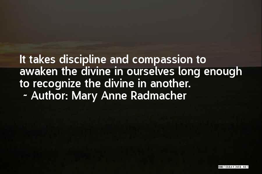 Mary Anne Radmacher Quotes 1838002