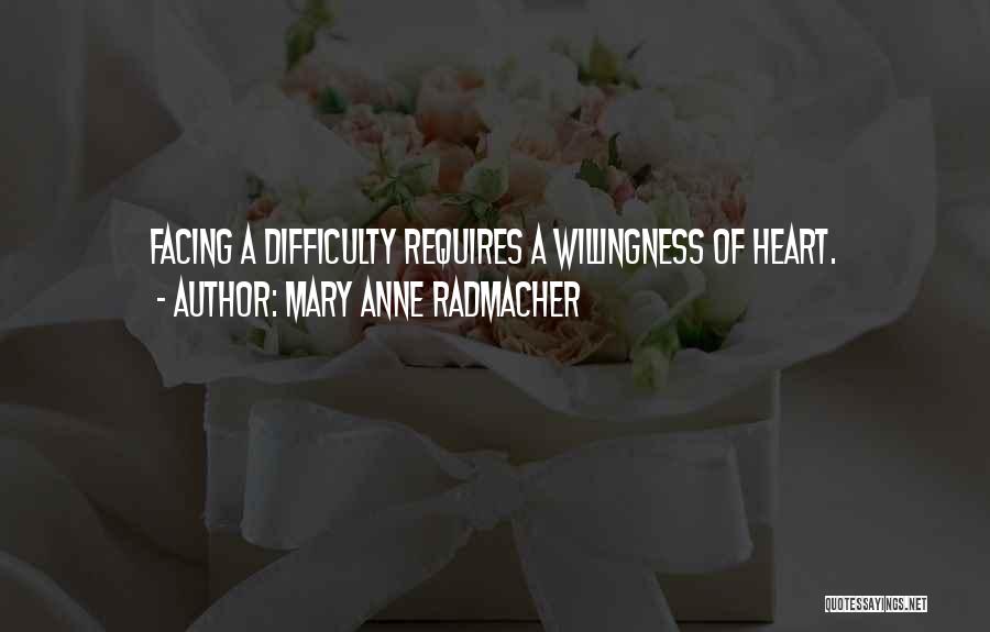 Mary Anne Radmacher Quotes 1882860