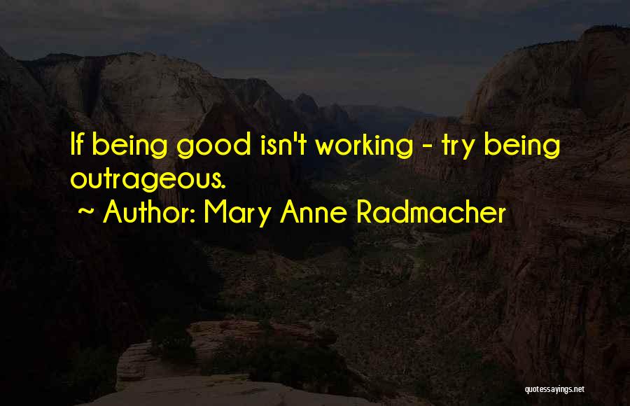 Mary Anne Radmacher Quotes 2137455
