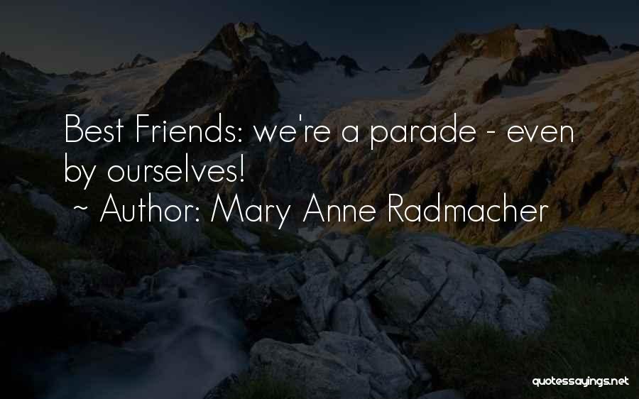 Mary Anne Radmacher Quotes 345136