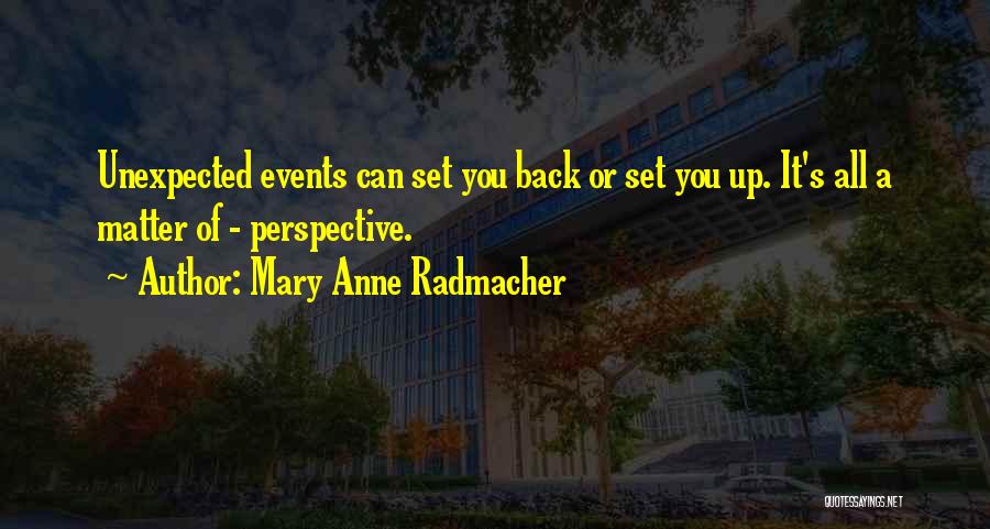 Mary Anne Radmacher Quotes 428269