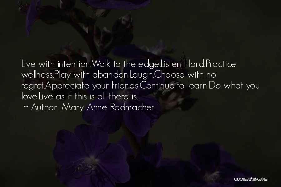 Mary Anne Radmacher Quotes 633830