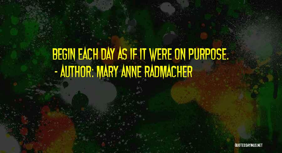 Mary Anne Radmacher Quotes 873725